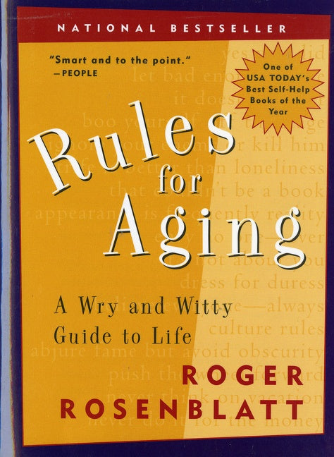 Rules For Aging: A Wry and Witty Guide to Life