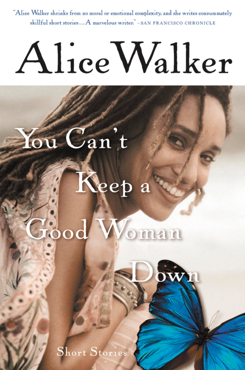 You Can't Keep A Good Woman Down: Short Stories
