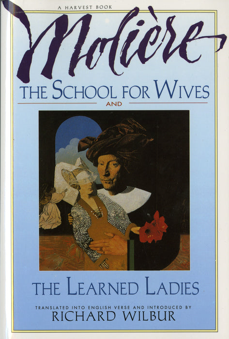 The School For Wives And The Learned Ladies, By Molière