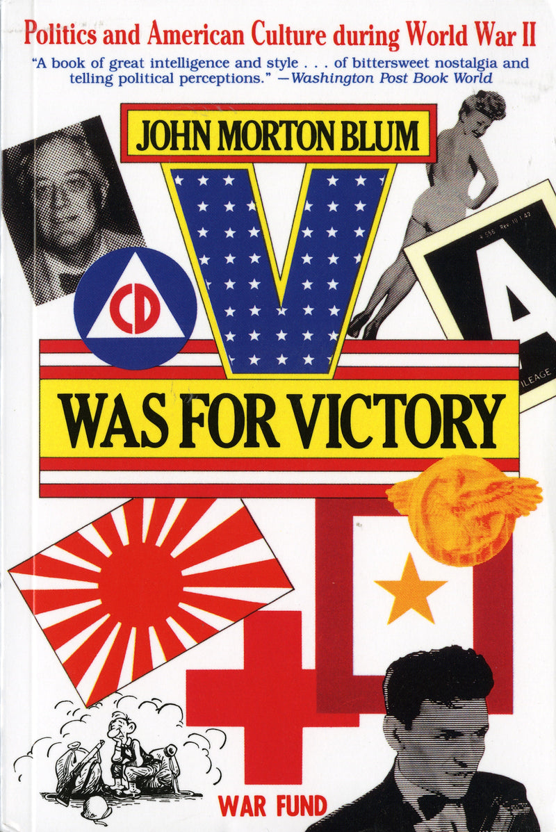 V Was For Victory: Politics and American Culture During World War II