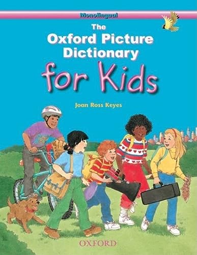 The Oxford Picture Dictionary for Kids (Monolingual English Edition) Keyes, Joan Ross