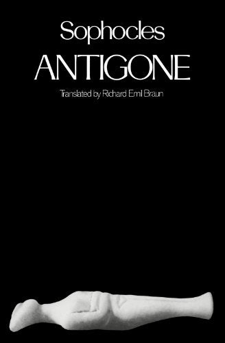 Antigone (Greek Tragedy in New Translations) [Paperback] Sophocles and Braun, Richard Emil