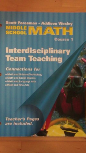 Scott Foresman-Addison Wesley Middle School Math, Course 1 (Interdisciplinary Team Teaching) [Paperback] Scott Foresman