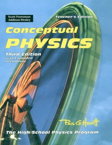 Conceptual Physics: The High School Physics Program, with Expanded Technology, 3rd Edition, Teacher's Edition Hewitt, Paul G.