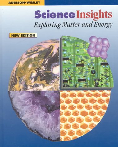 Science Insights: Exploring Matter and Energy [Hardcover] Michael DiSpezio