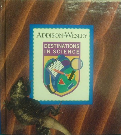 Destinations In Science 4th Grade [Hardcover] Addison Wesley