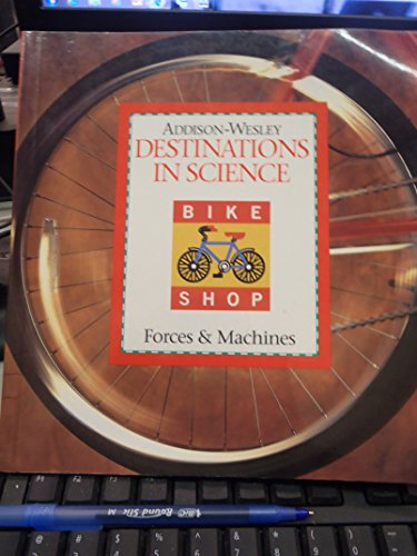 Destinations In Science Bike Shop Forces & Machines Unit C [Paperback] David C. Brummett