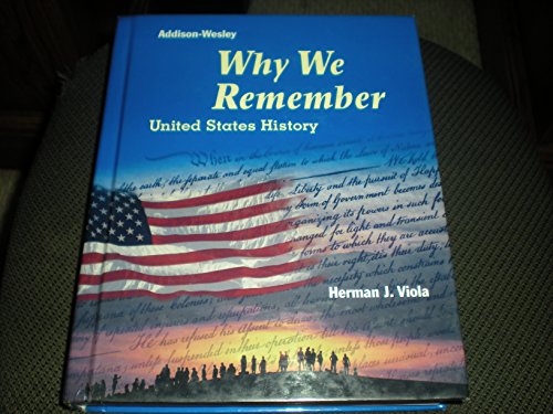 Why We Remember: United States HIstory Viola, Herman J.