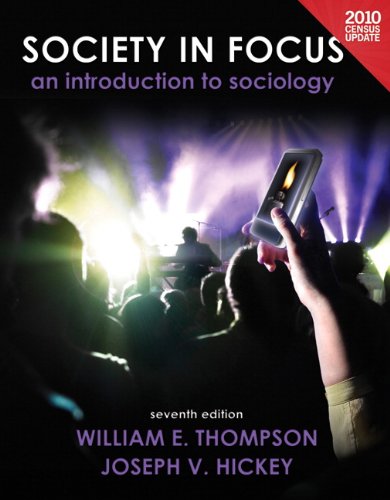 Society in Focus: An Introduction to Sociology: Census Update Thompson, William E. and Hickey, Joseph V.