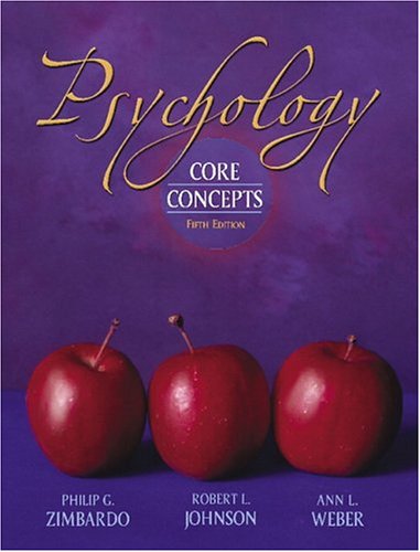 Psychology: Core Concepts (hardcover) (5th Edition) Zimbardo, Philip G.; Johnson, Robert L. and Weber, Anne L.