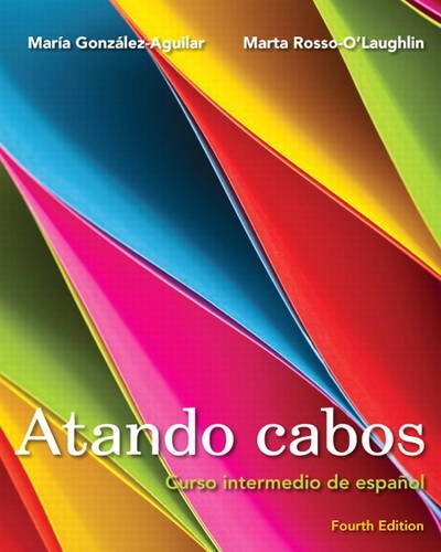 Atando cabos: Curso intermedio de espaÃ±ol [Paperback] GonzÃ¡lez-Aguilar, MarÃ­a and Rosso-O'Laughlin, Marta