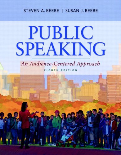 Public Speaking: An Audience-Centered Approach Beebe, Steven A. and Beebe, Susan J.