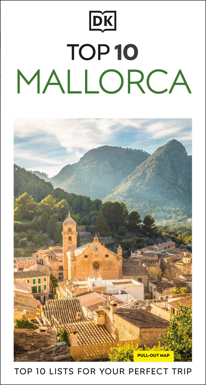 DK Top 10 Mallorca: Top 10 lists for your perfect trip, plus an all-weather folded map