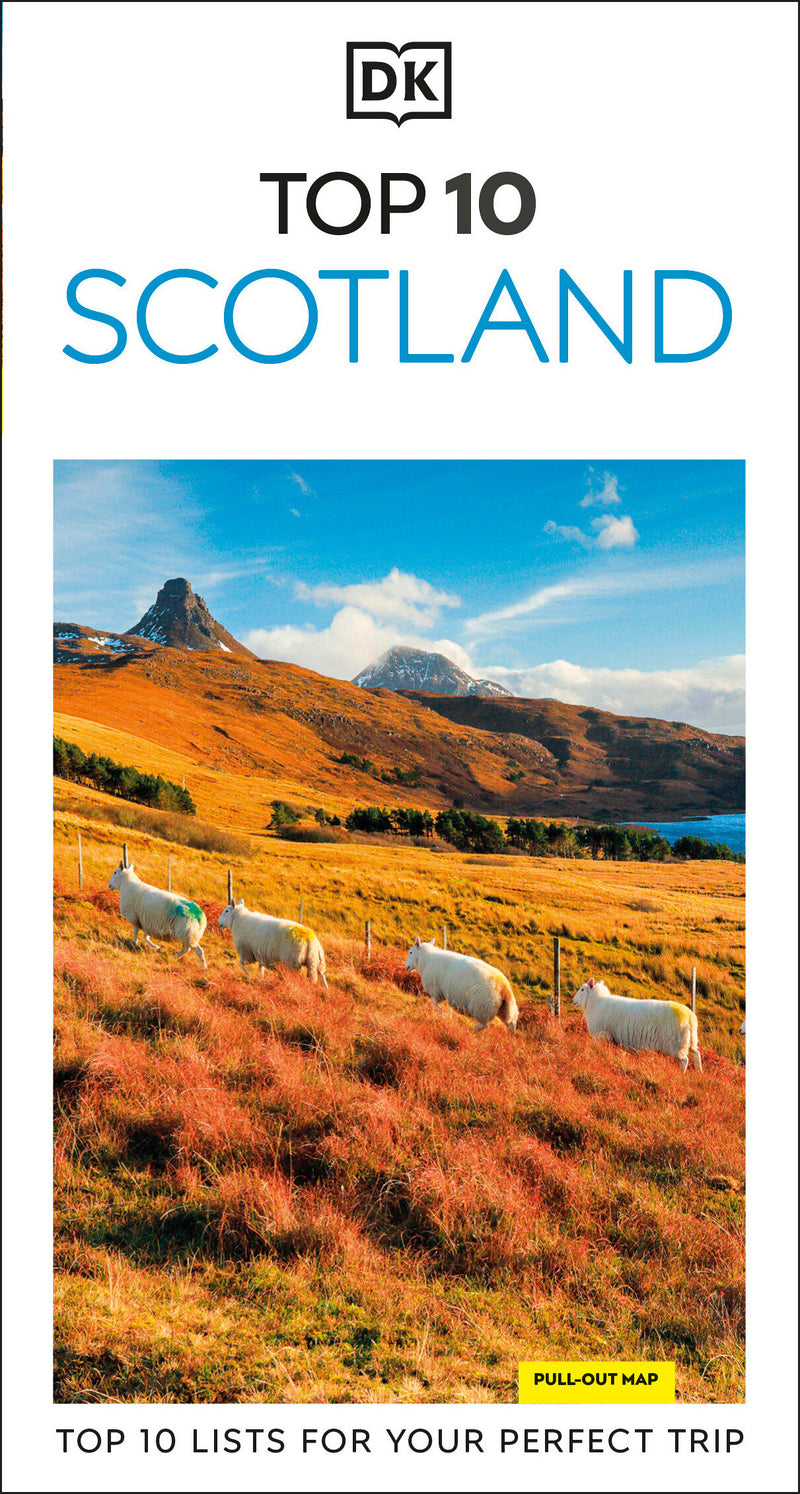 DK Top 10 Scotland: Top 10 lists for your perfect trip, plus an all-weather folded map