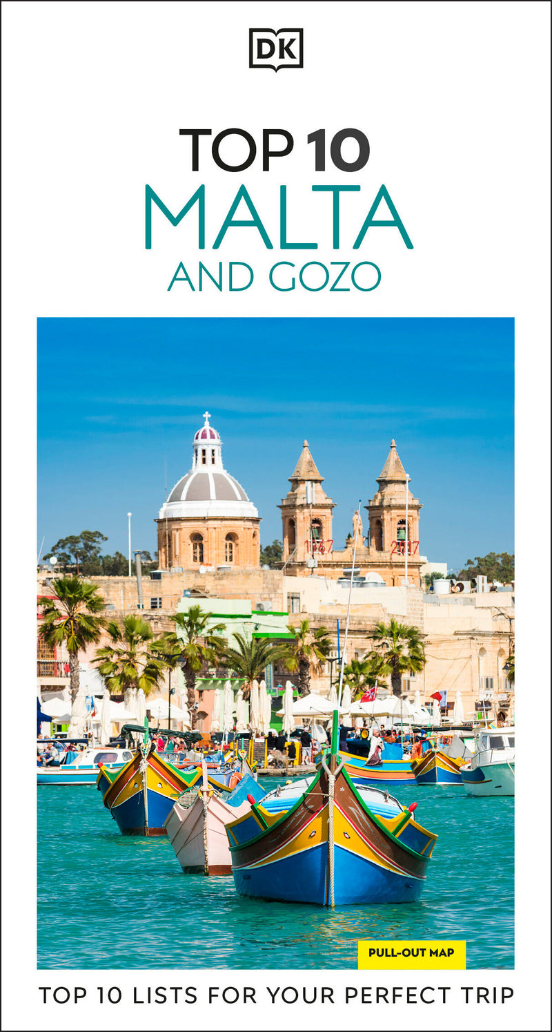 DK Top 10 Malta and Gozo: Top 10 lists for your perfect trip, plus an all-weather folded map