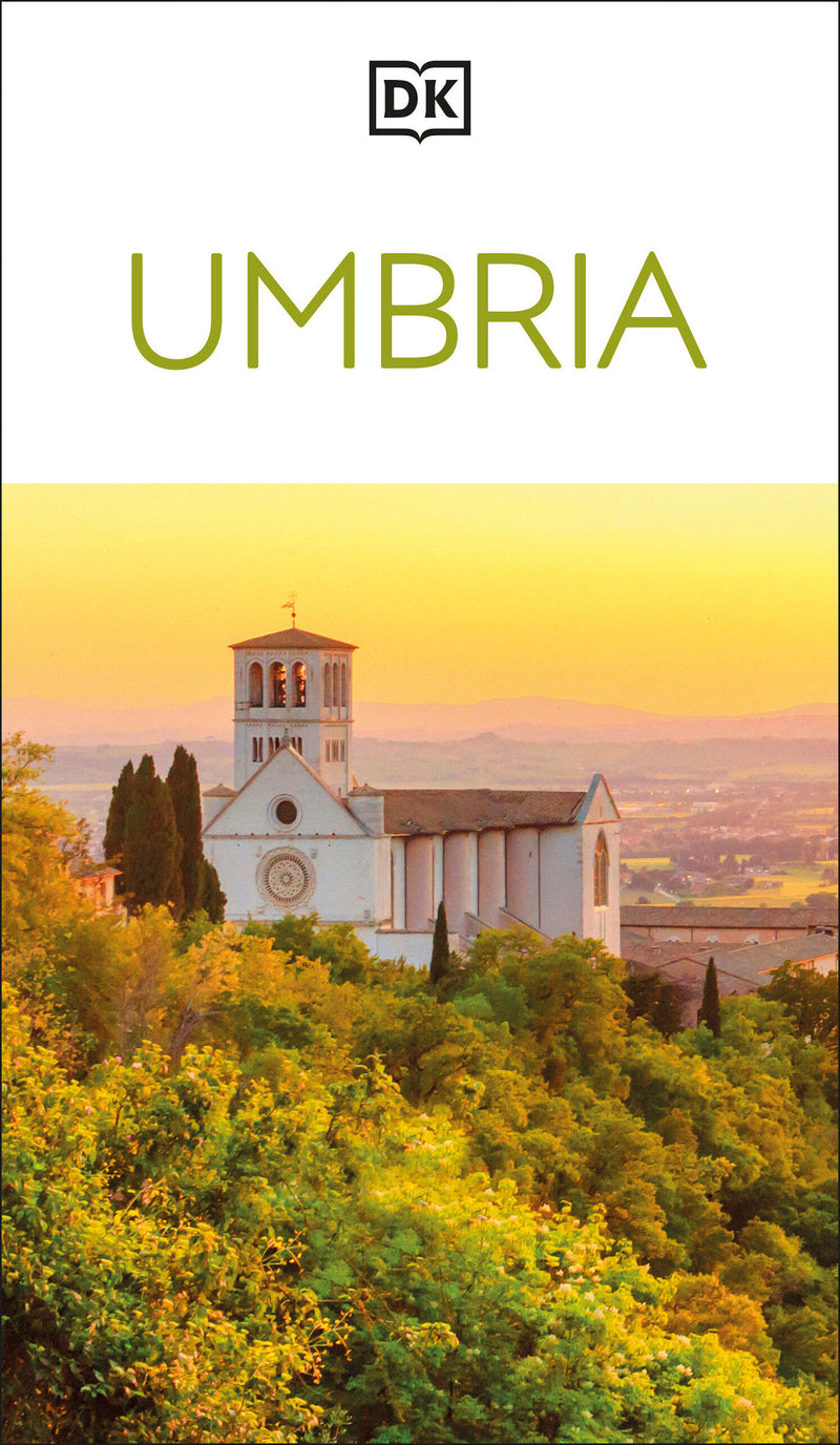 DK Umbria: Must-See Sights. Culture & History. Detailed Maps & Tours. Covers Perugia, Assisi, Spoleto, & more