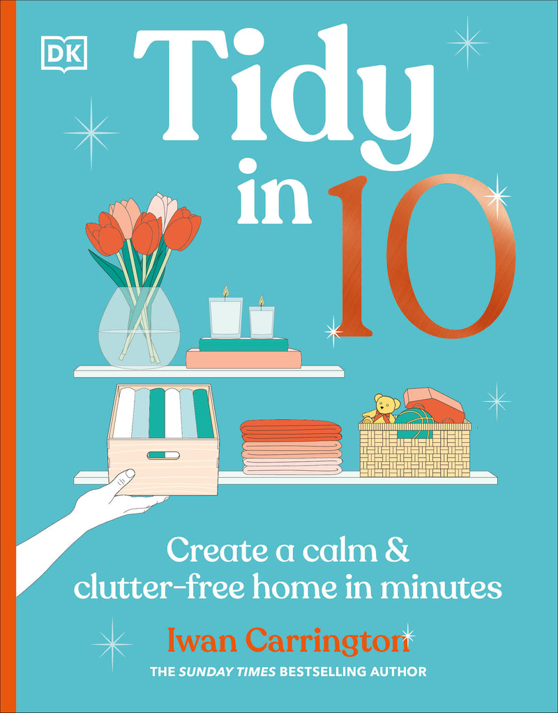 Tidy in 10: Create an Organized & Happy Home in Minutes