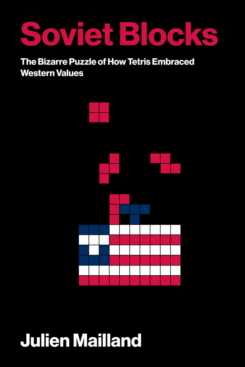 Soviet Blocks: The Bizarre Puzzle of How Tetris Embraced Western Values