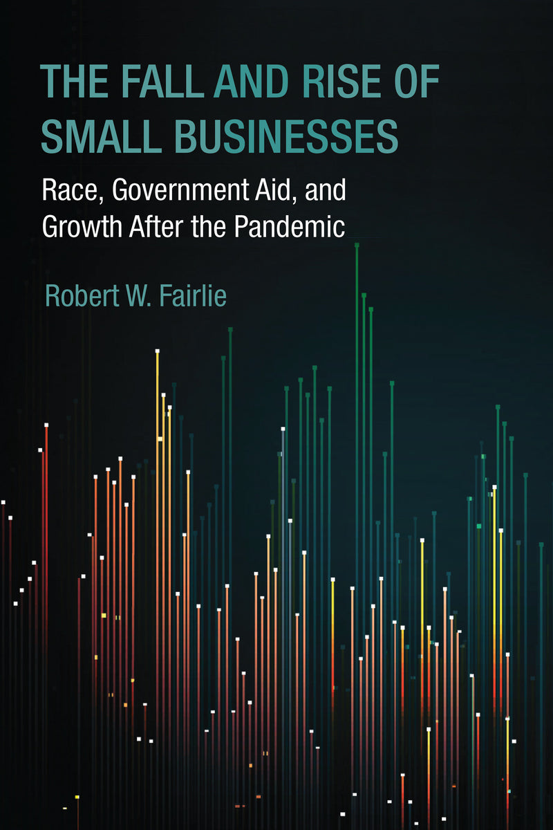 The Fall and Rise of Small Businesses: Race, Government Aid, and Growth After the Pandemic
