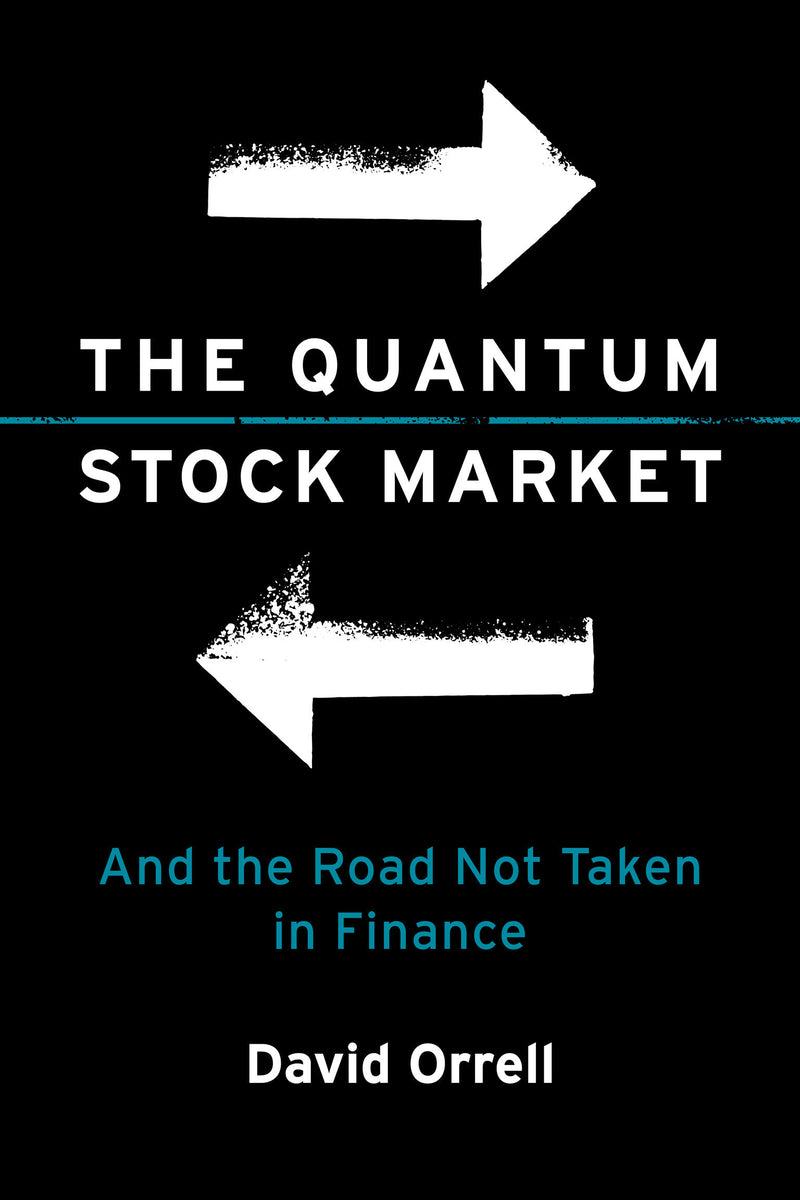 The Quantum Stock Market: And the Road Not Taken in Finance