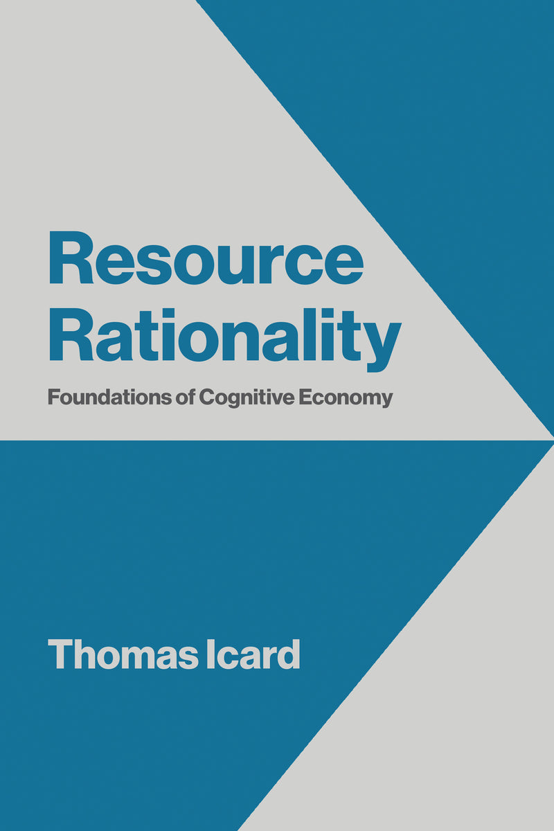 Resource Rationality: Foundations of Cognitive Economy