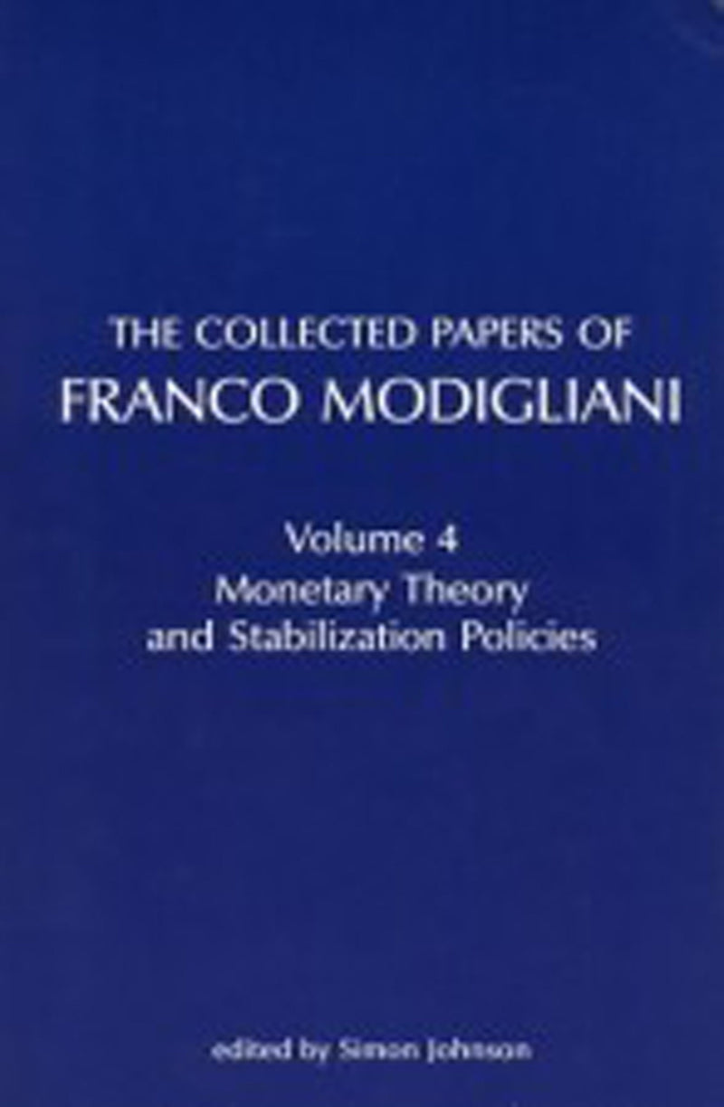 The Collected Papers of Franco Modigliani, Volume 1
