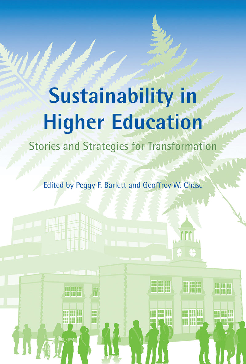 Sustainability in Higher Education: Stories and Strategies for Transformation