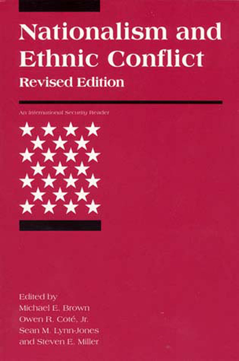 Nationalism and Ethnic Conflict, revised edition