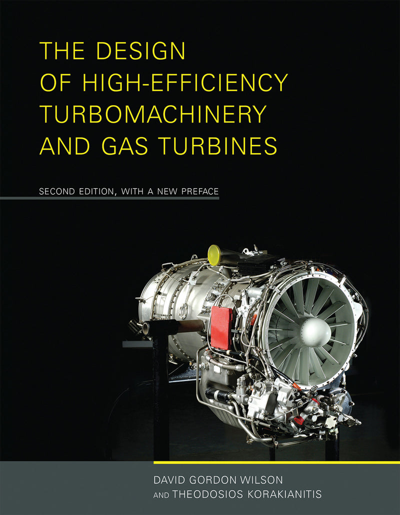 The Design of High-Efficiency Turbomachinery and Gas Turbines, second edition, with a new preface