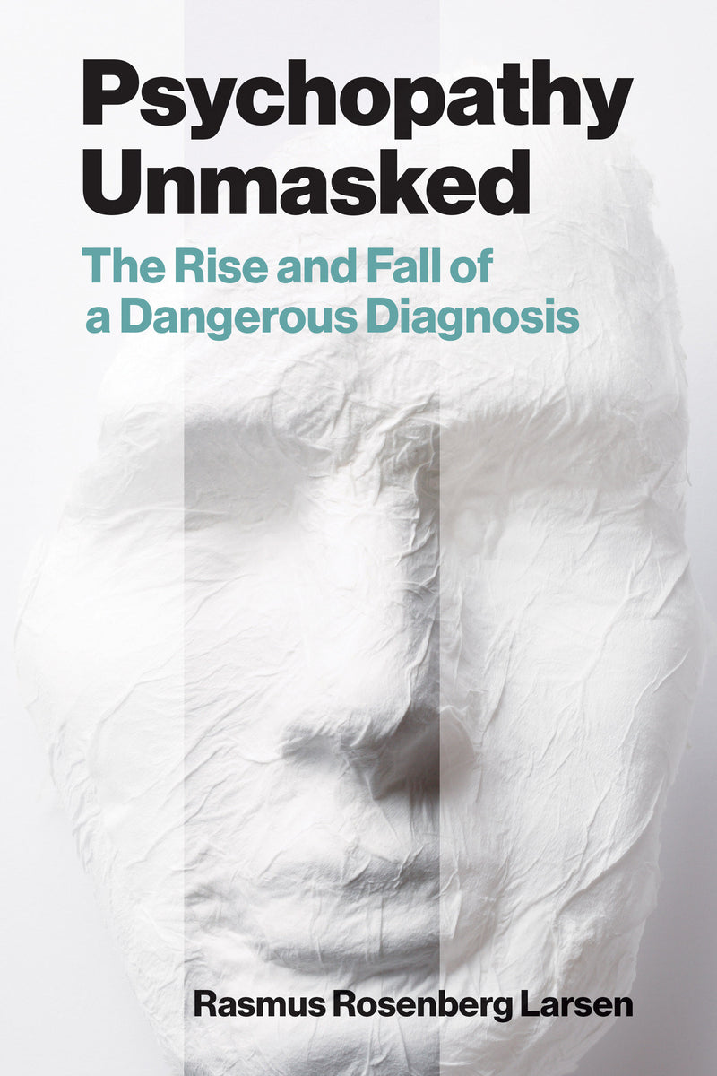 Psychopathy Unmasked