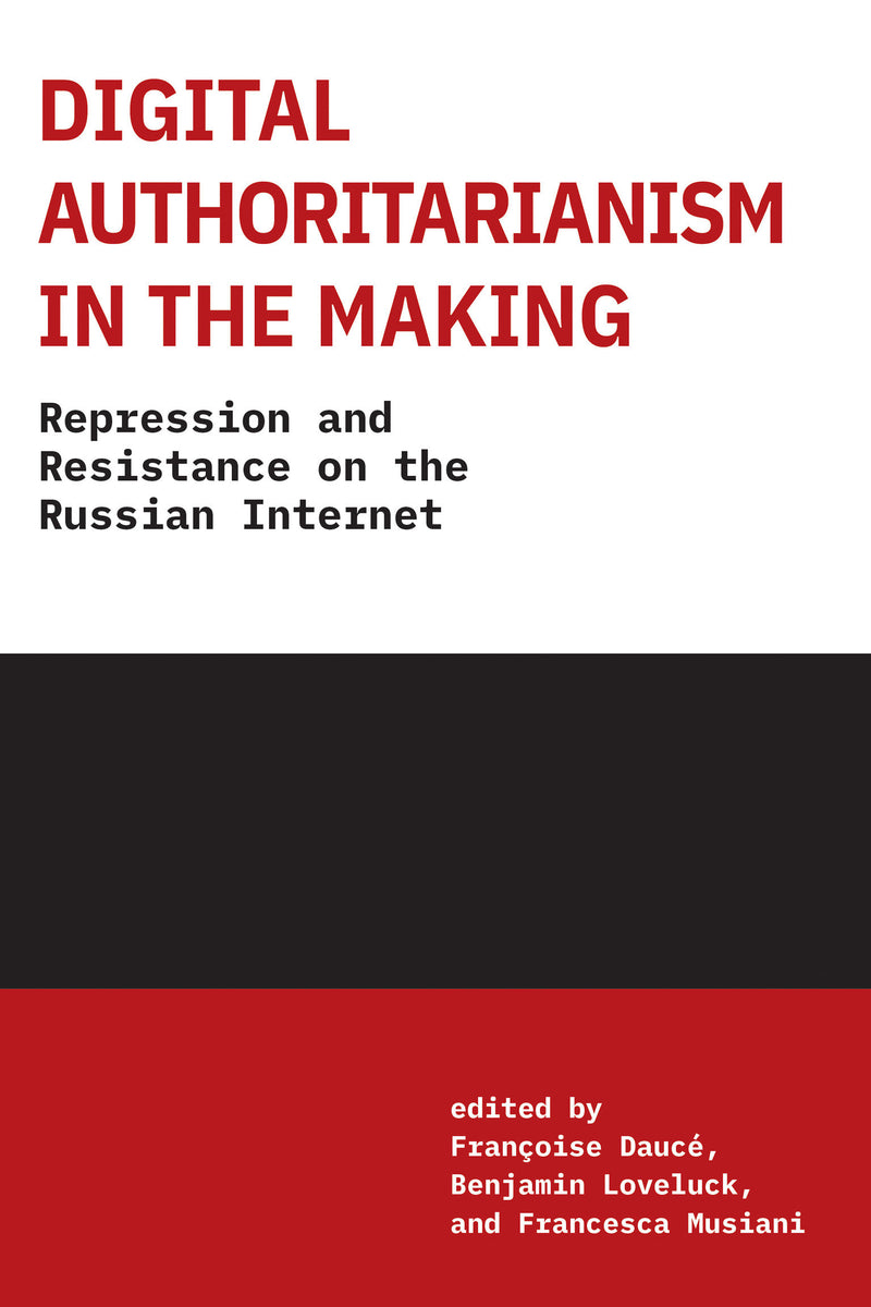Digital Authoritarianism in the Making