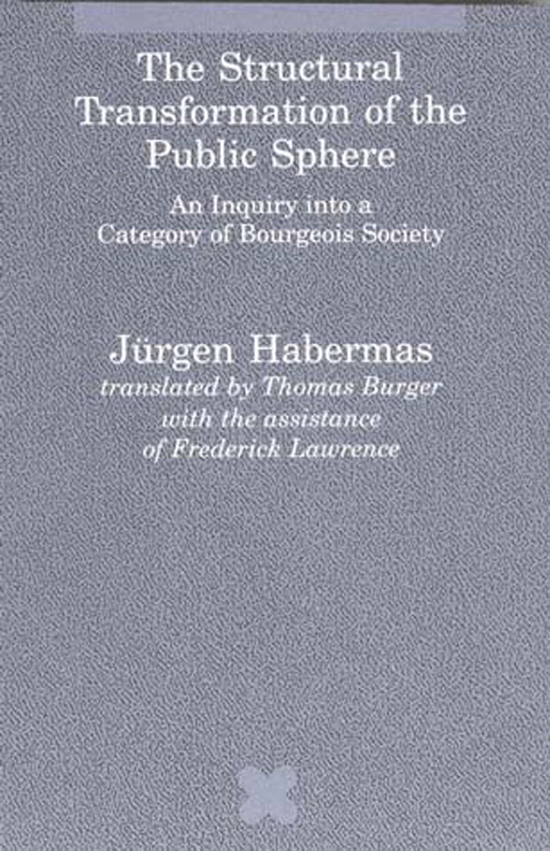 The Structural Transformation of the Public Sphere