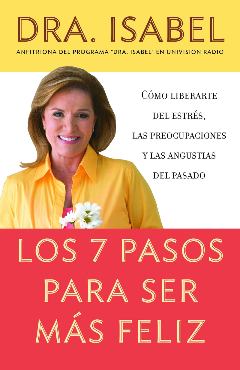 Los 7 pasos para ser más feliz / The Seven Steps to be Happier