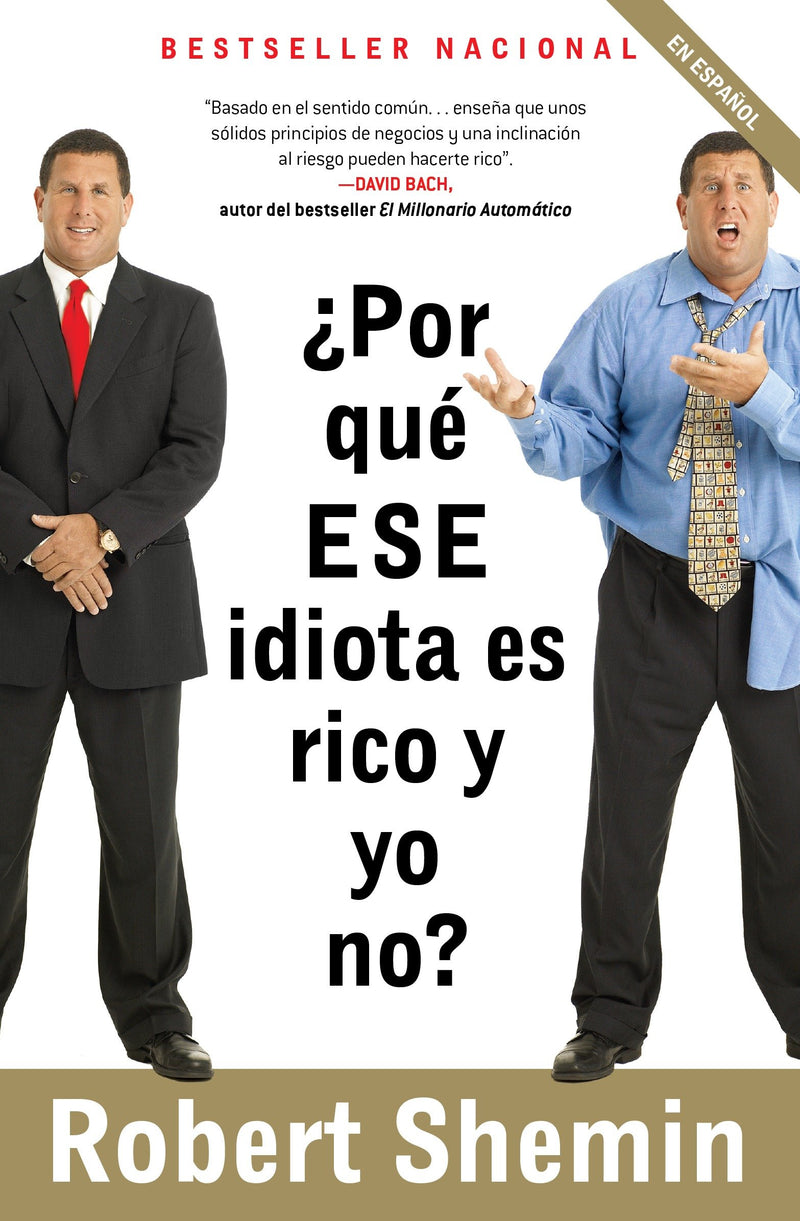¿Por qué ese idiota es rico y yo no? / How Come That Idiot is Rich and I'm Not?