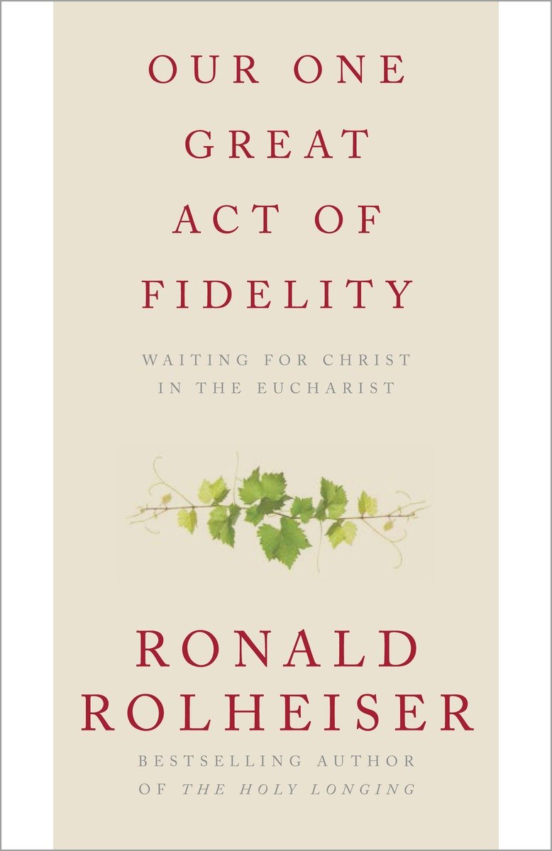 Our One Great Act of Fidelity