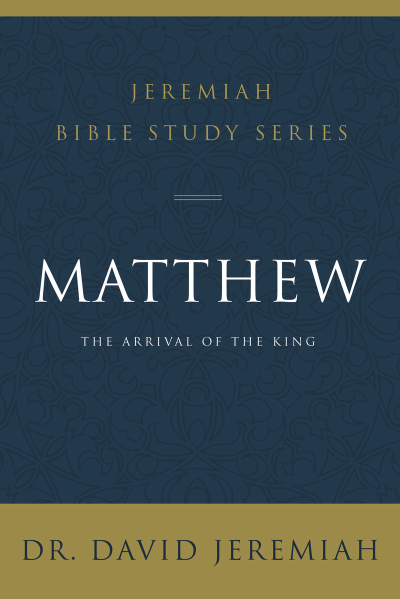 Matthew: The Arrival of the King