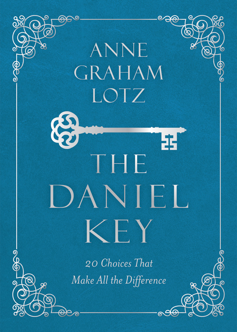 The  Daniel Key: 20 Choices That Make All the Difference
