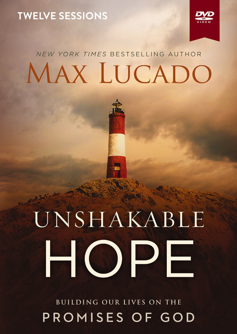 Unshakable Hope Video Study: Building Our Lives on the Promises of God