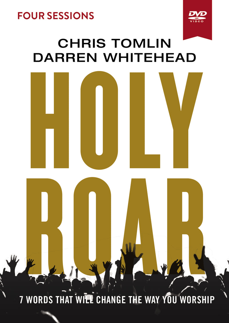 Holy Roar Video Study: Seven Words That Will Change the Way You Worship