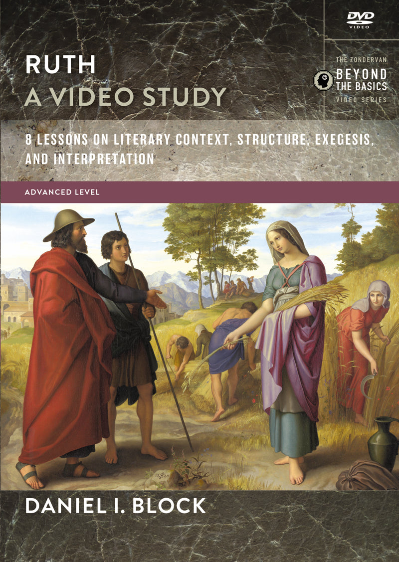 Ruth, A Video Study: 8 Lessons on Literary Context, Structure, Exegesis, and Interpretation