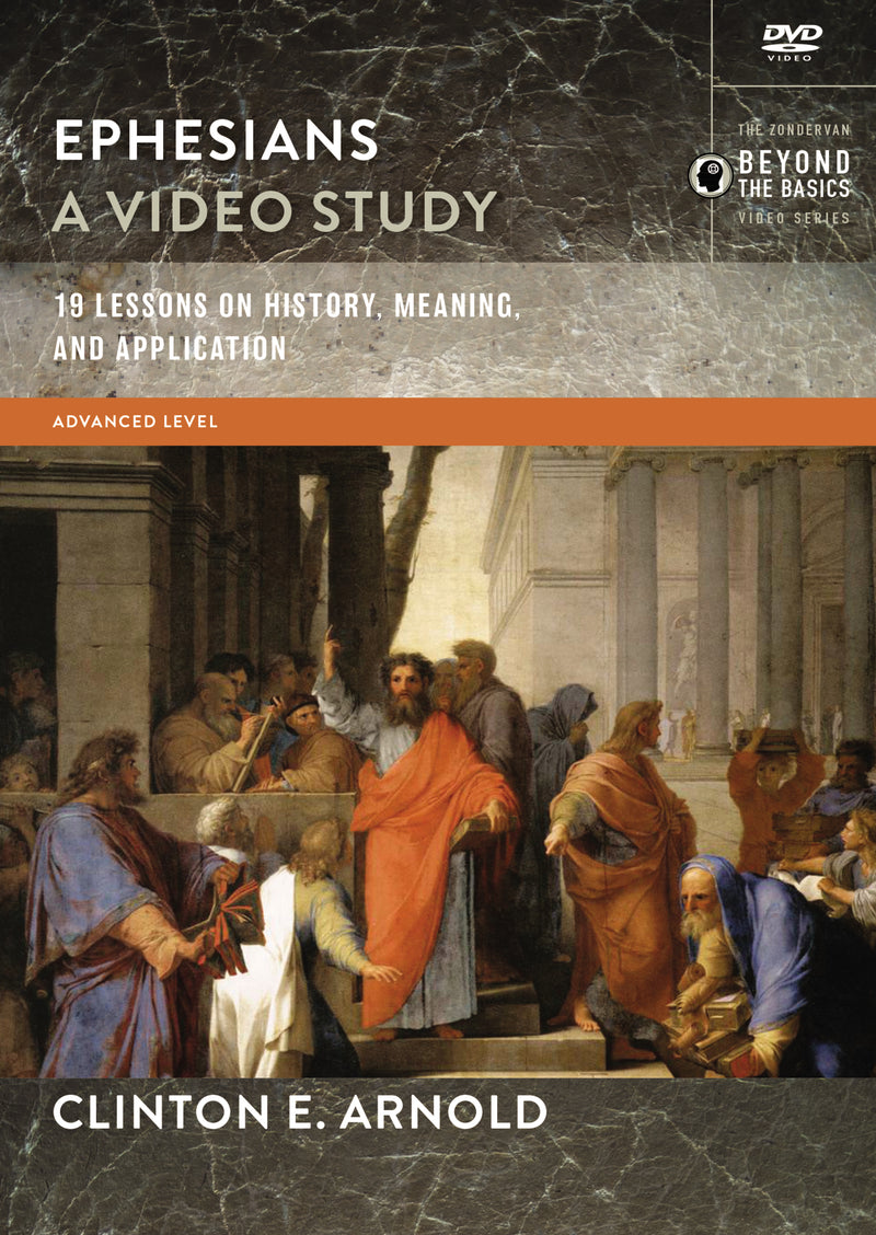 Ephesians, A Video Study: 19 Lessons on History, Meaning, and Application