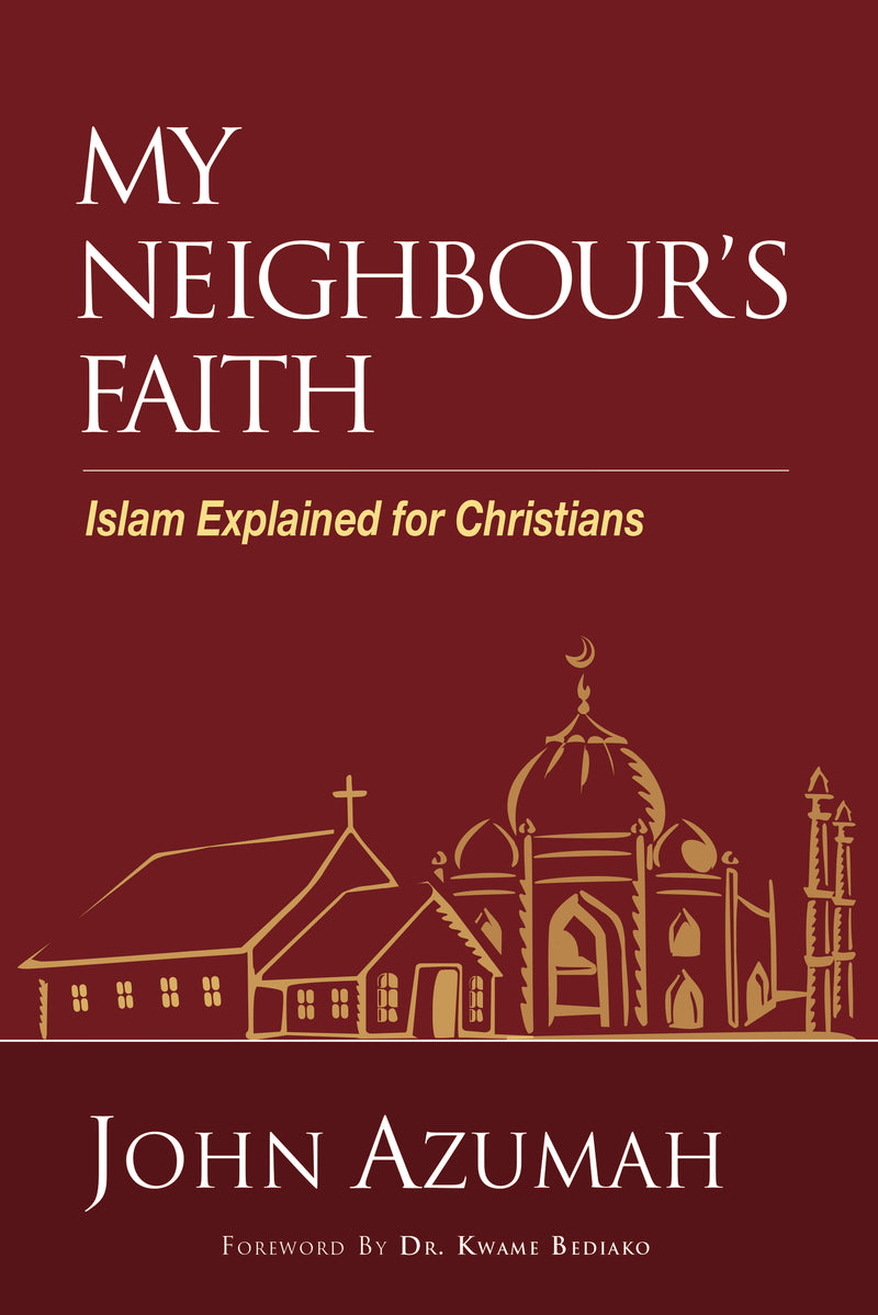 My Neighbour's Faith: Islam Explained for Christians