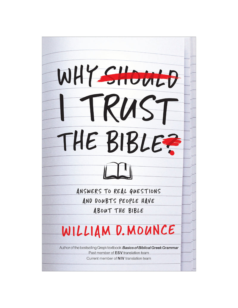 Why I Trust the Bible: Answers to Real Questions and Doubts People Have about the Bible