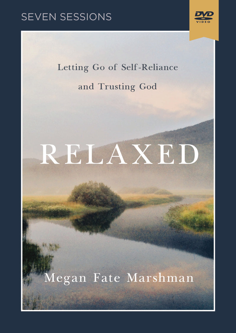 Relaxed Video Study: Letting Go of Self-Reliance and Trusting God
