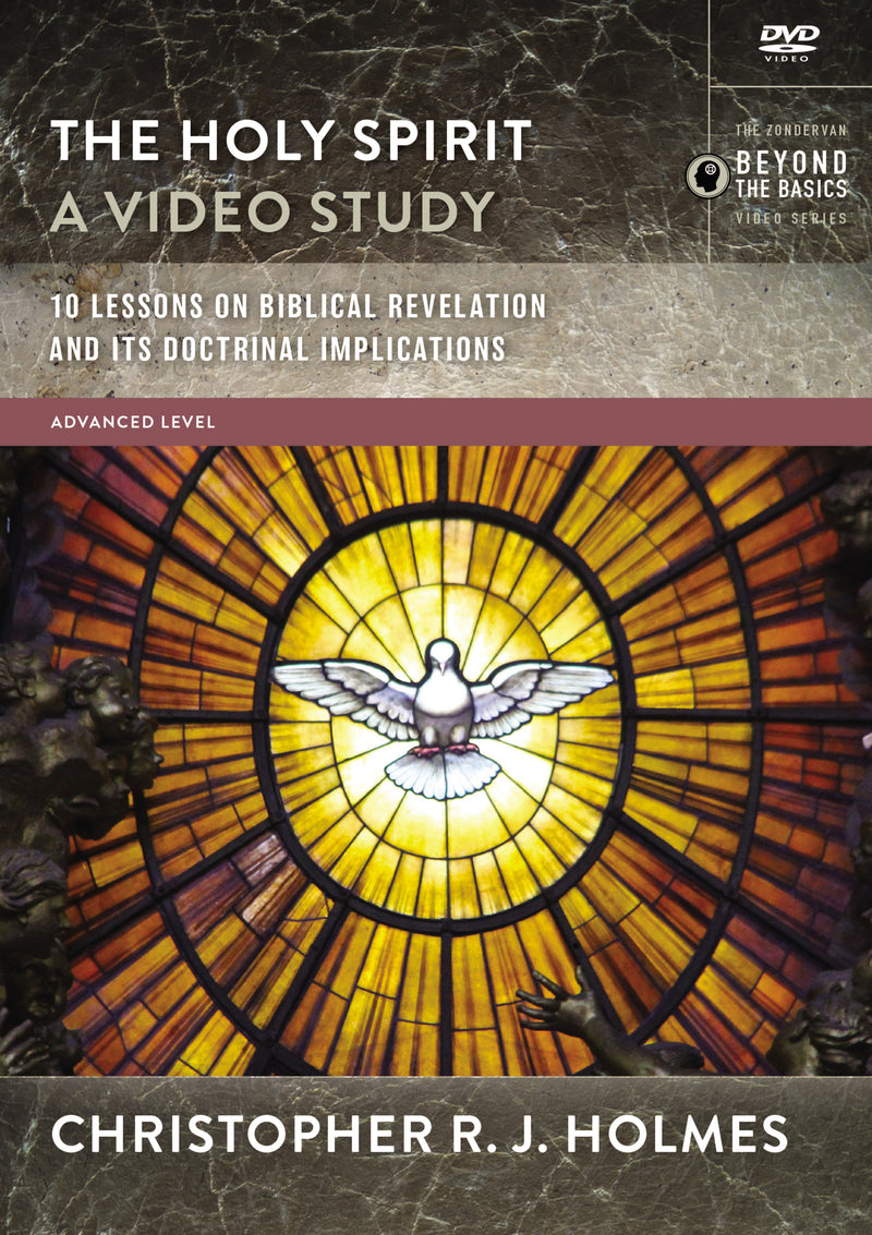 The  Holy Spirit, A Video Study: 10 Lessons on Biblical Revelation and Its Doctrinal Implications
