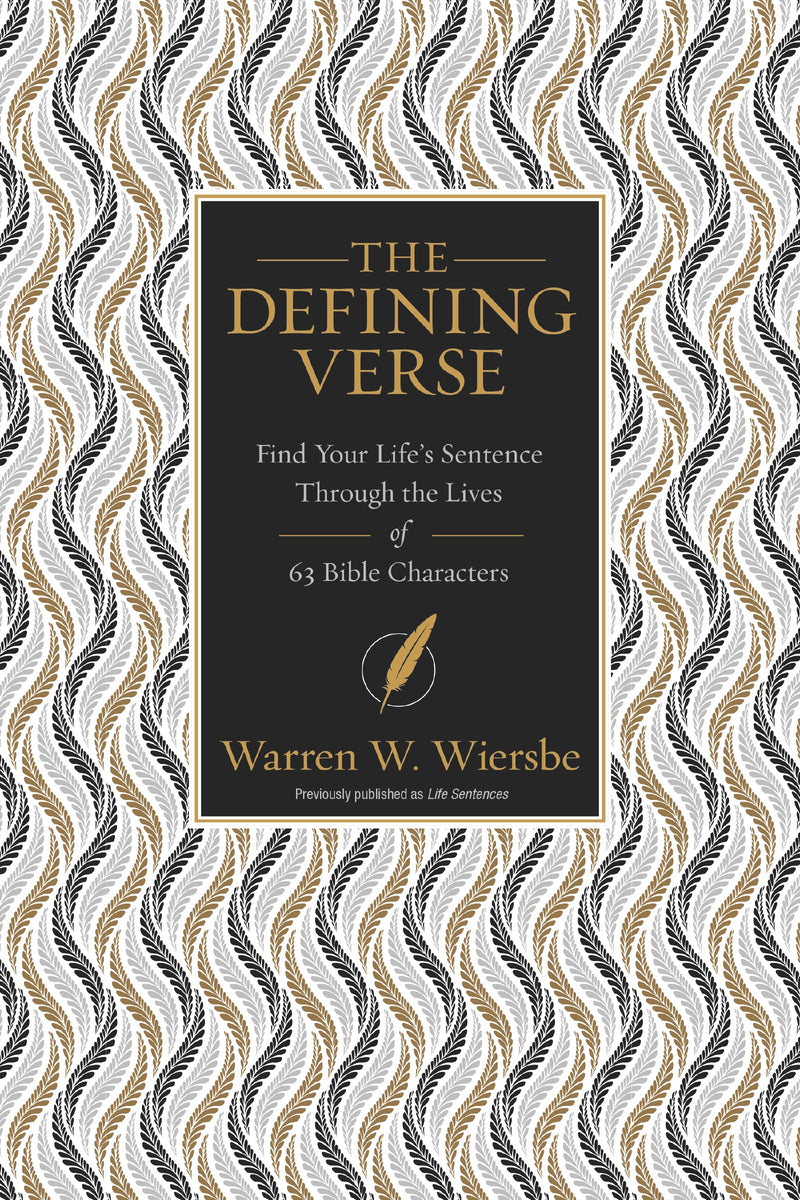 The Defining Verse: Find Your Life’s Sentence Through the Lives of 63 Bible Characters