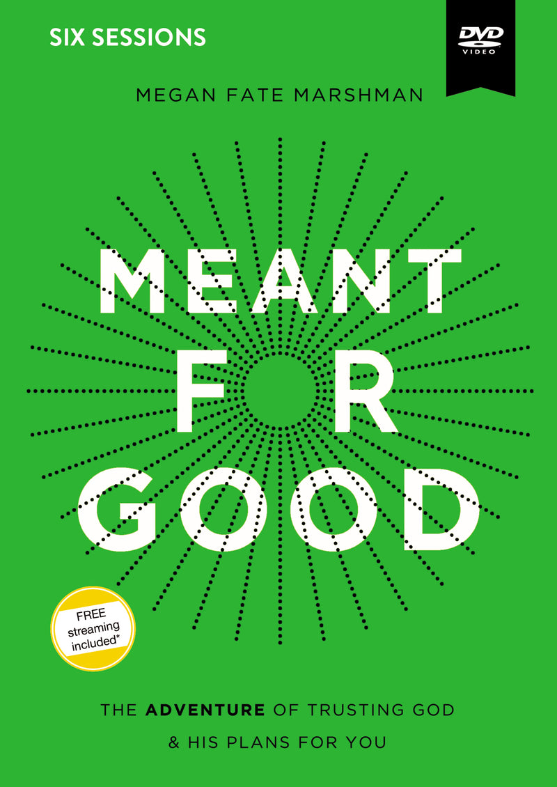 Meant for Good Video Study: The Adventure of Trusting God and His Plans for You