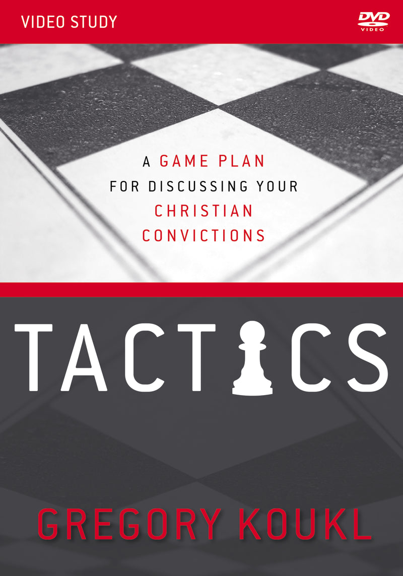 Tactics Video Study, Updated and Expanded: A Game Plan for Discussing Your Christian Convictions