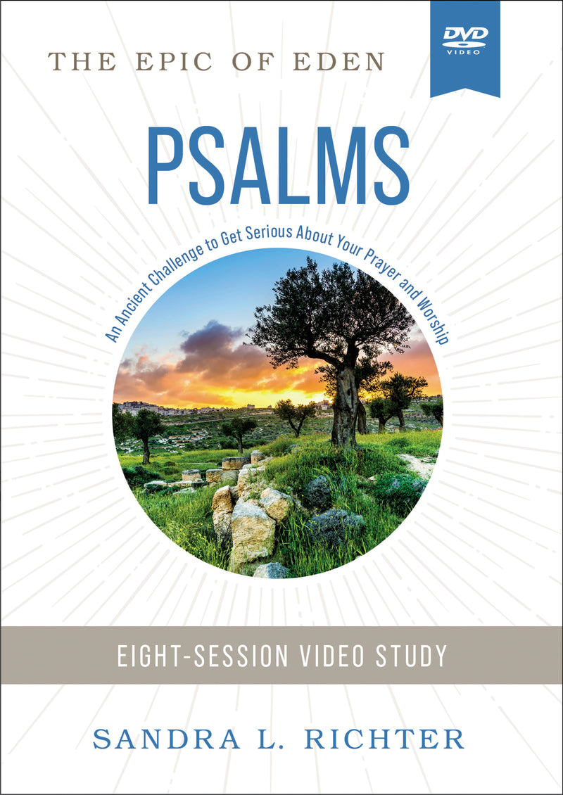 Psalms Video Study: An Ancient Challenge to Get Serious About Your Prayer and Worship