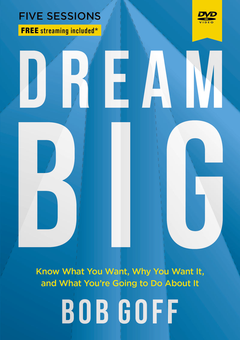 Dream Big Video Study: Know What You Want, Why You Want It, and What You’re Going to Do About It